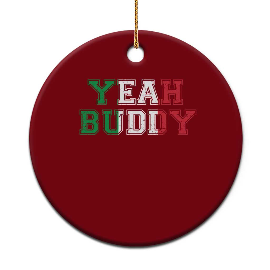 Yeah Buddy Italian Flag Ceramic Ornament Vintage Retro TS10 1pc Red Print Your Wear