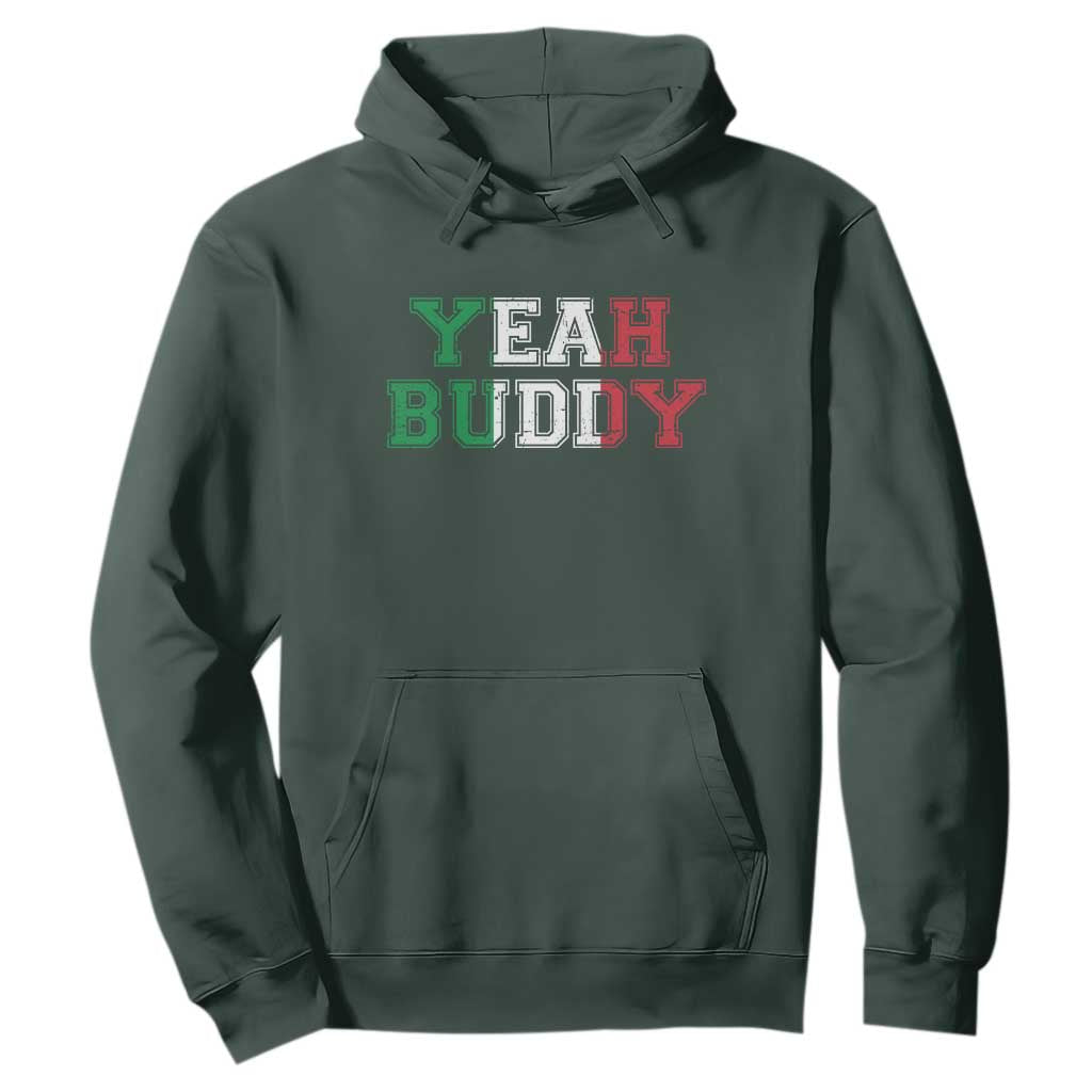 Yeah Buddy Italian Flag Hoodie Vintage Retro TS10 Dark Forest Green Print Your Wear