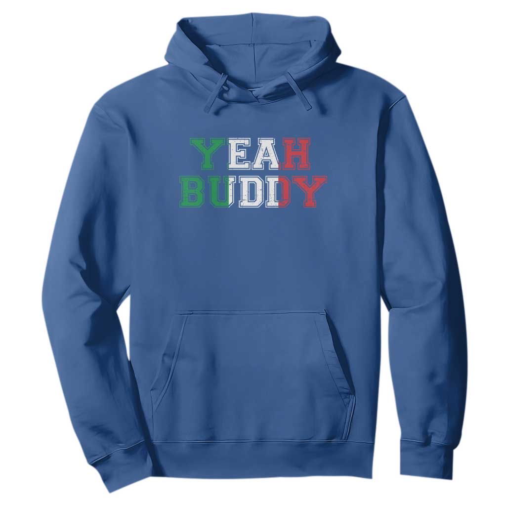 Yeah Buddy Italian Flag Hoodie Vintage Retro TS10 Royal Blue Print Your Wear