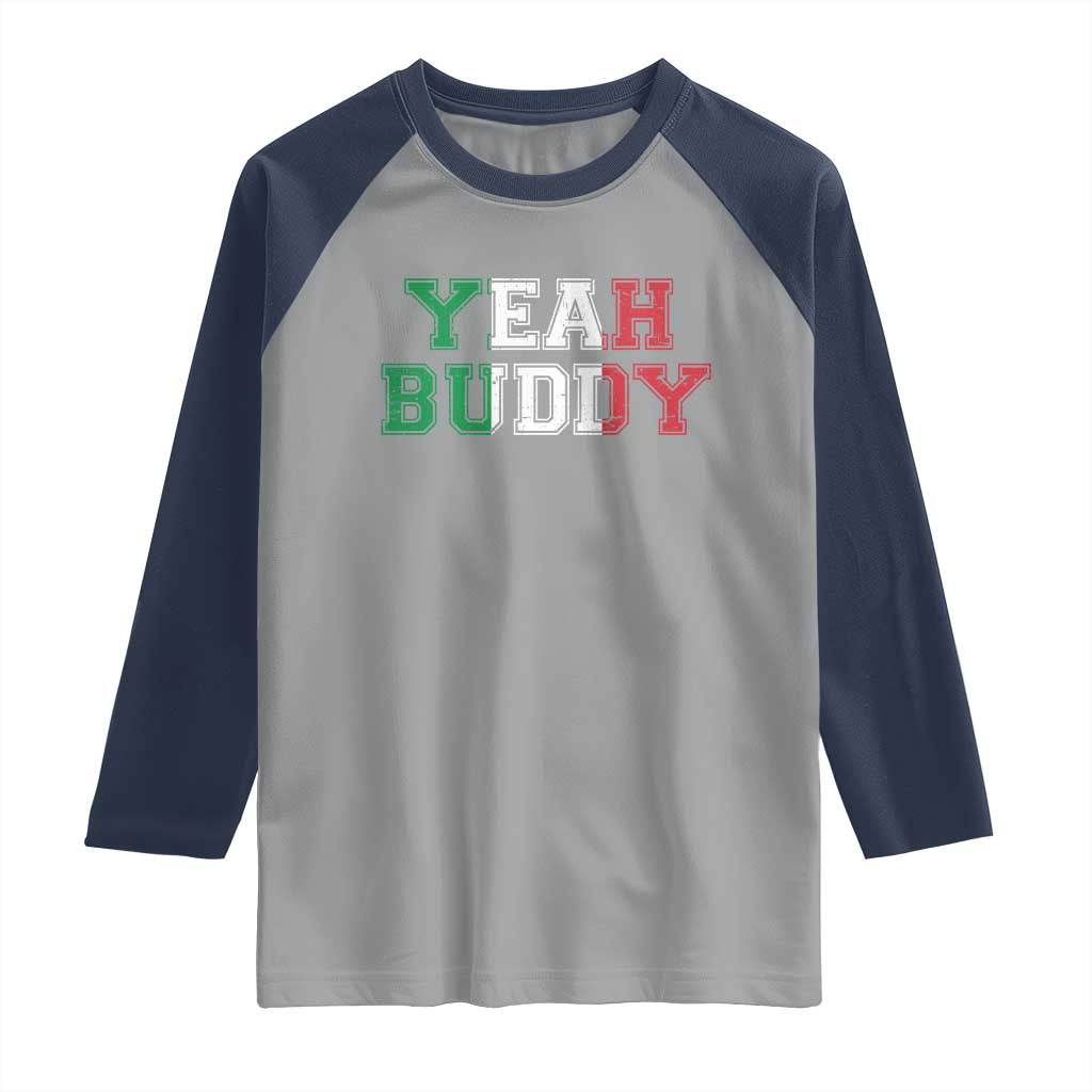 Yeah Buddy Italian Flag Raglan Shirt Vintage Retro TS10 Sport Gray Navy Print Your Wear