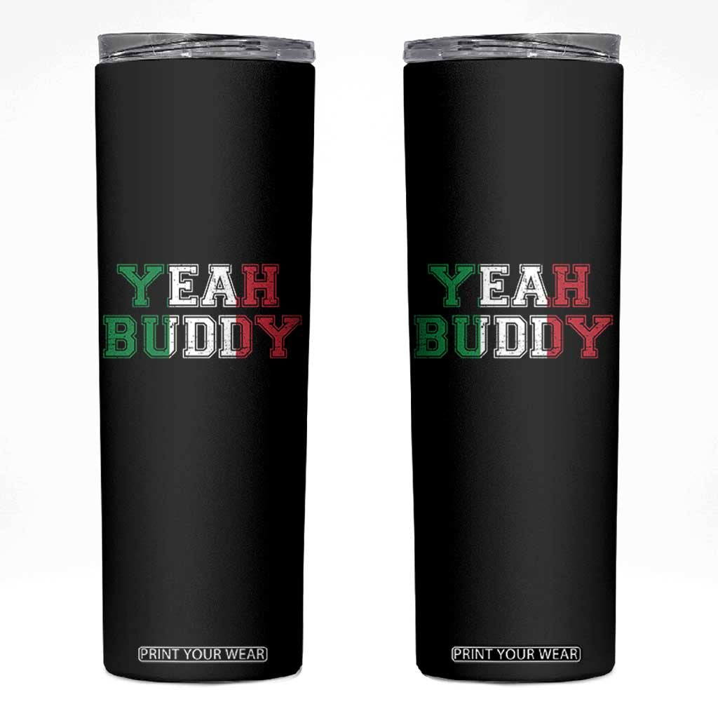Yeah Buddy Italian Flag Skinny Tumbler Vintage Retro TS10 Black Print Your Wear