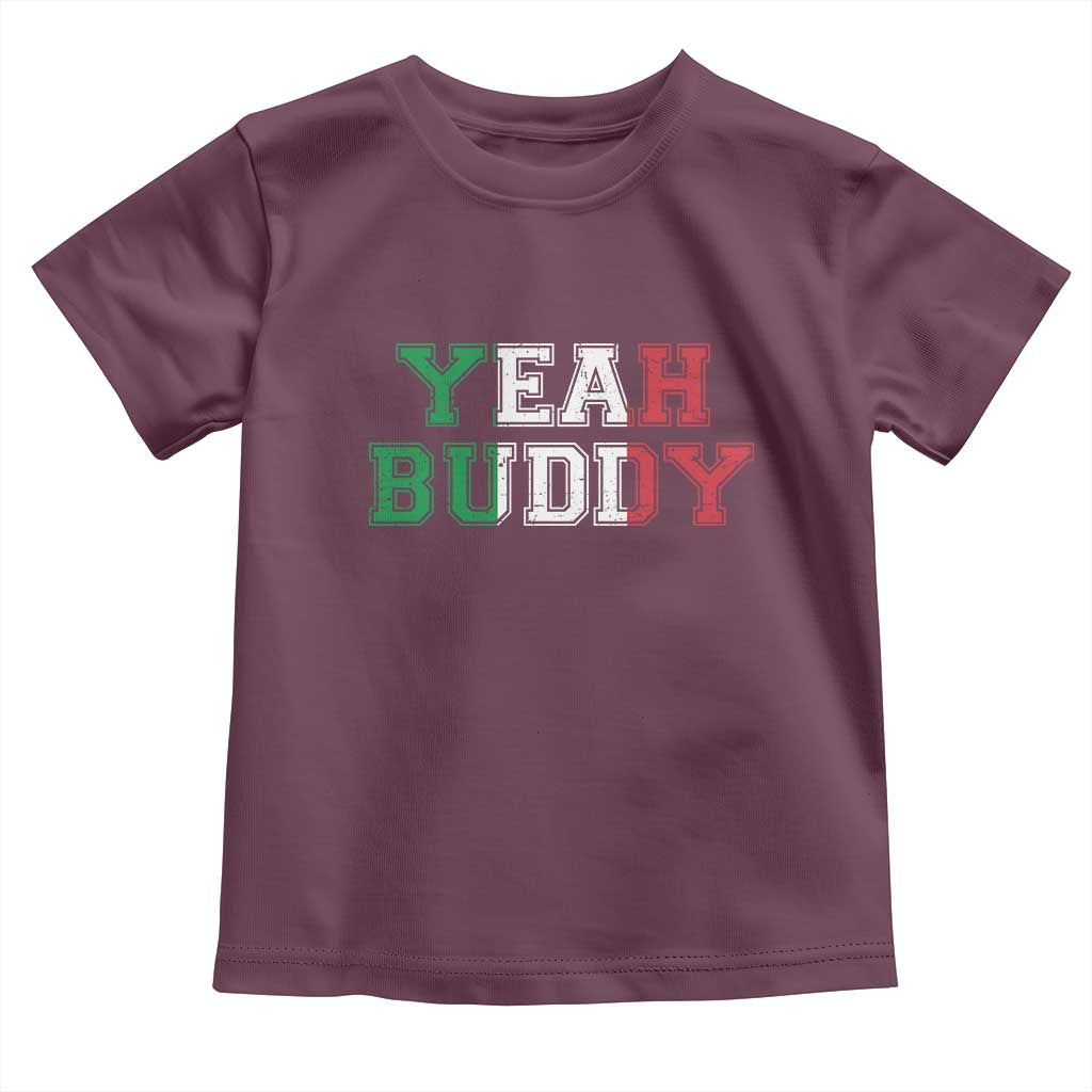 Yeah Buddy Italian Flag Toddler T Shirt Vintage Retro TS10 Maroon Print Your Wear