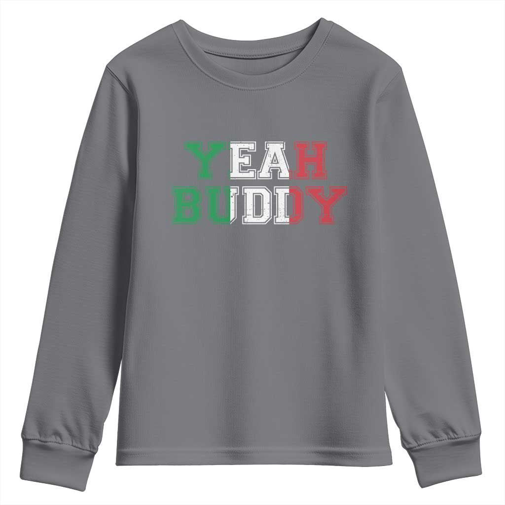 Yeah Buddy Italian Flag Youth Sweatshirt Vintage Retro TS10 Charcoal Print Your Wear