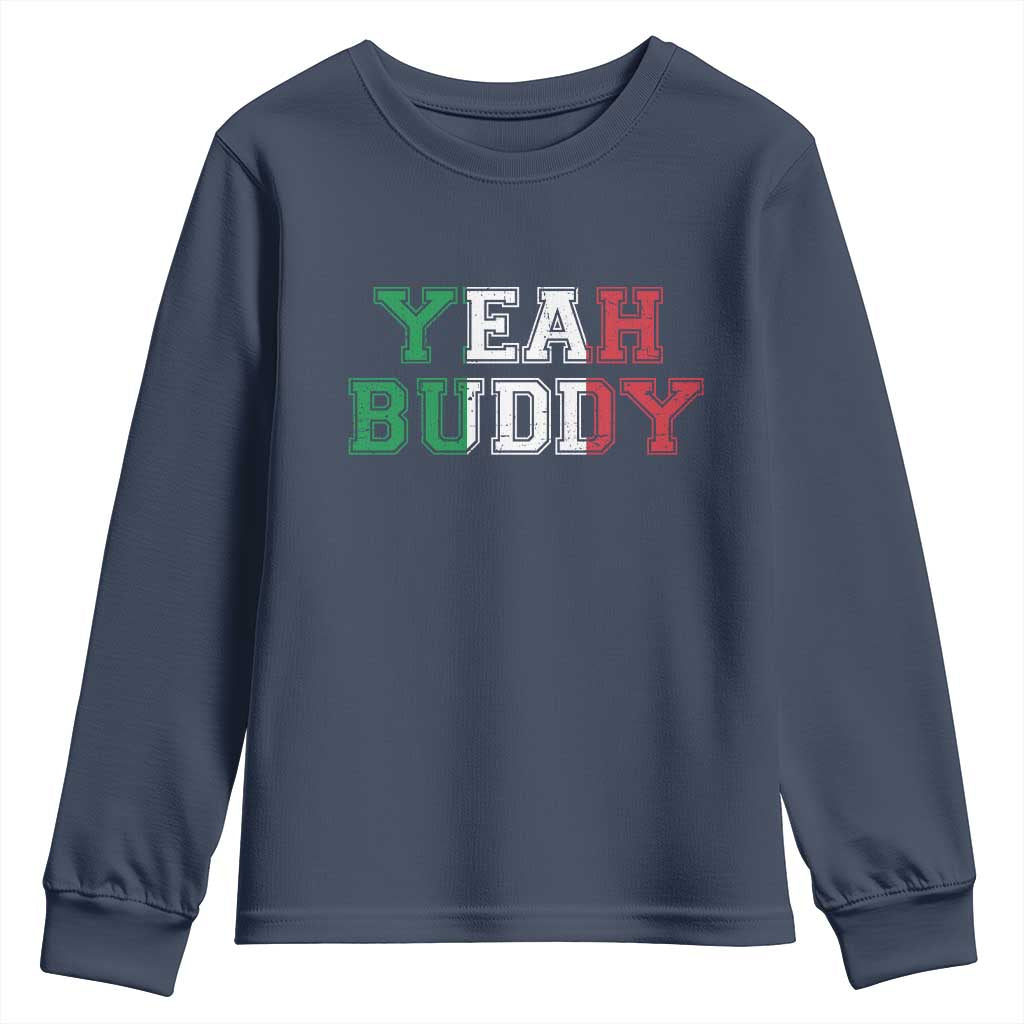 Yeah Buddy Italian Flag Youth Sweatshirt Vintage Retro TS10 Navy Print Your Wear
