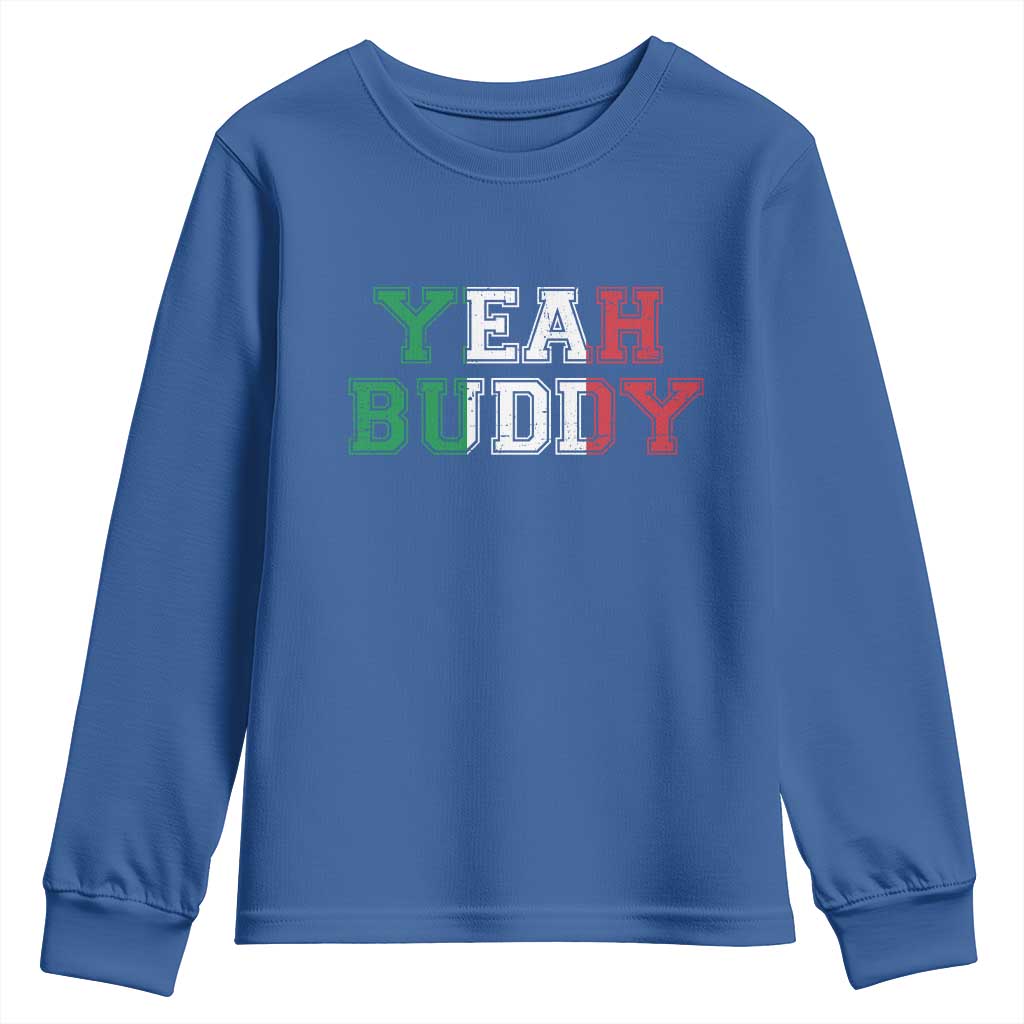 Yeah Buddy Italian Flag Youth Sweatshirt Vintage Retro TS10 Royal Blue Print Your Wear