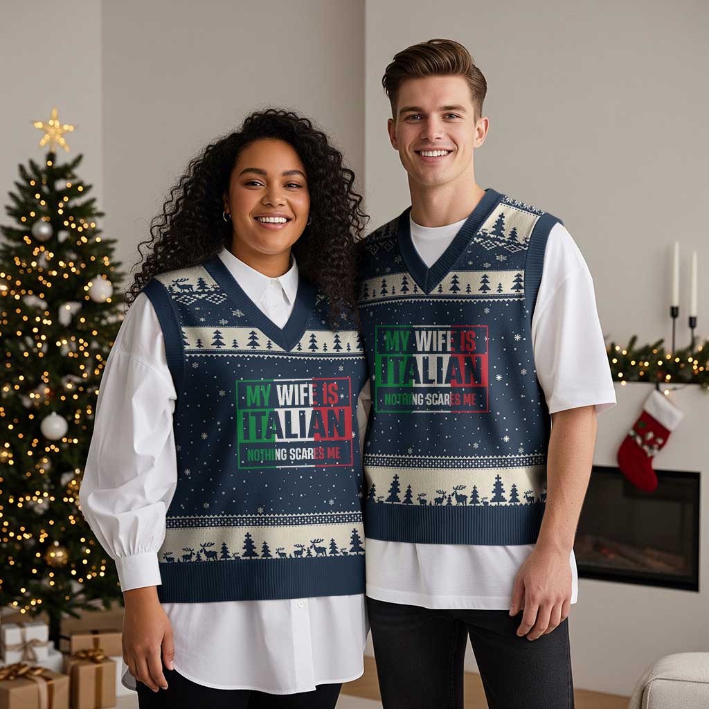 My Wife is Italian Nothing Scares Me V-Neck Knit Sweater Vest Funny Husband Italia Flag TS10 Navy Beige Print Your Wear