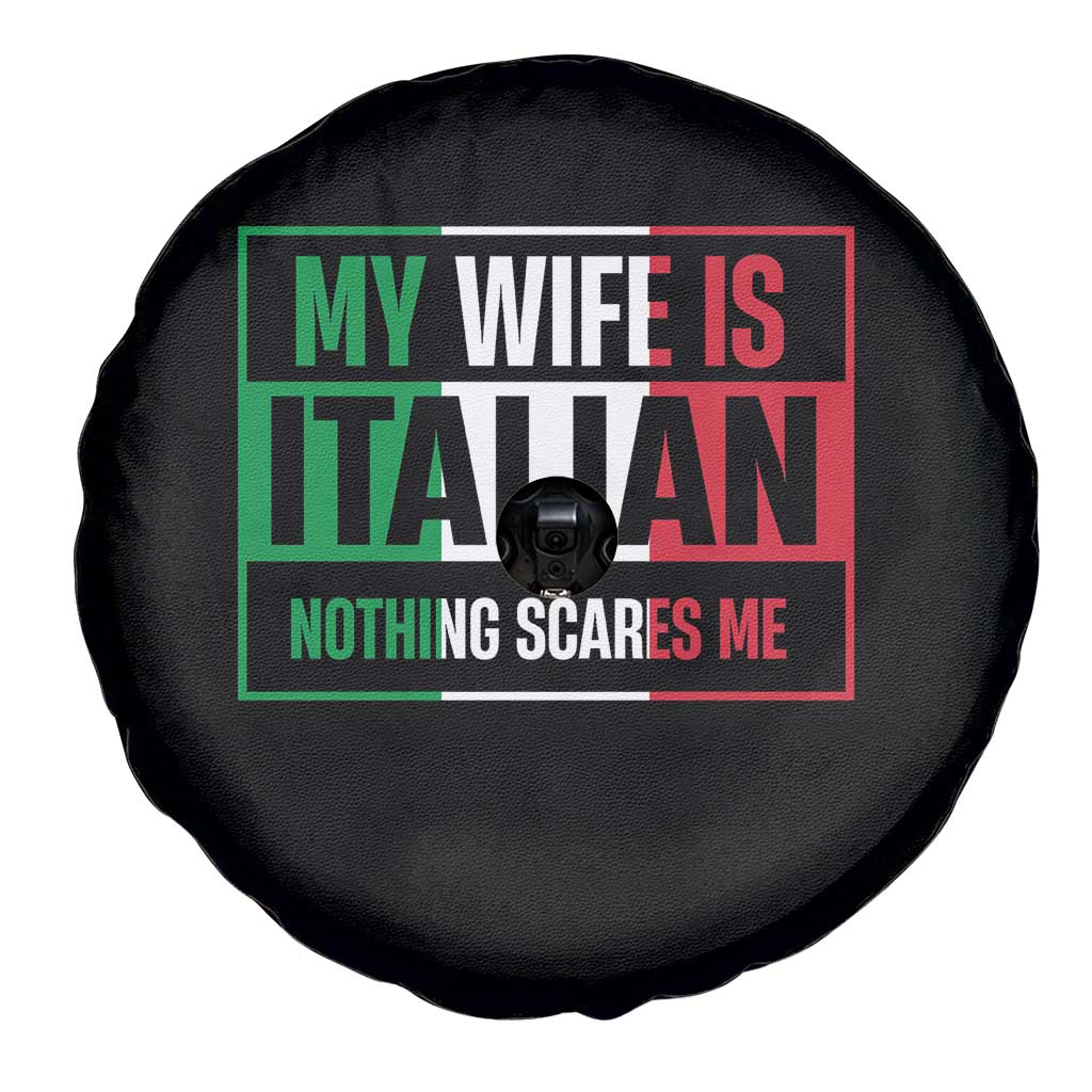 My Wife is Italian Nothing Scares Me Spare Tire Cover Funny Husband Italia Flag TS10 Print Your Wear