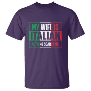 My Wife is Italian Nothing Scares Me T Shirt Funny Husband Italia Flag TS10 Purple Print Your Wear
