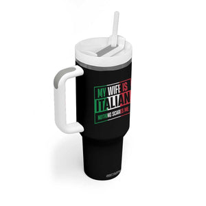 My Wife is Italian Nothing Scares Me Tumbler With Handle Funny Husband Italia Flag TS10 Print Your Wear