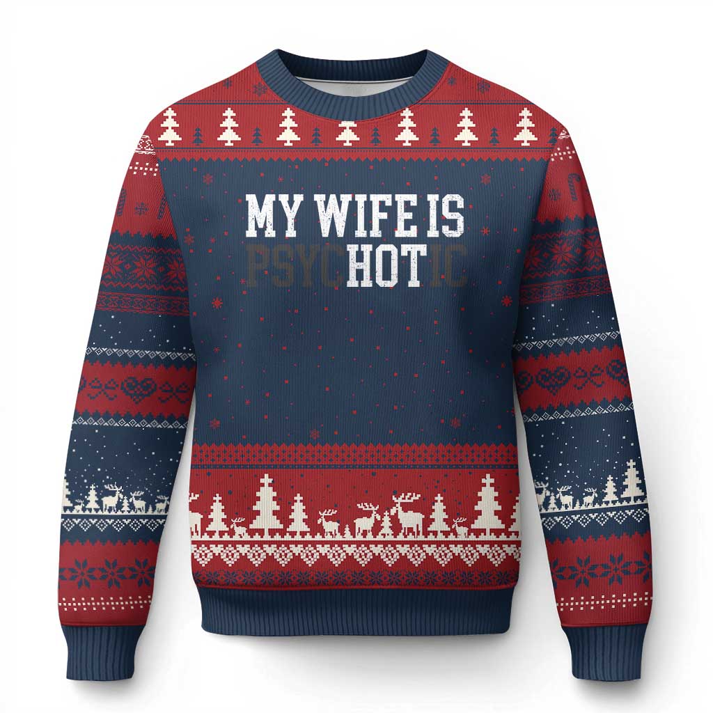 Funny Husband Ugly Christmas Sweater My Wife Is Psychotic Humor Sarcasm TS10 Navy Red Print Your Wear