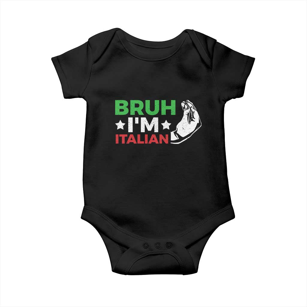 Bruh Im Italian Baby Onesie Italy Flag Italian Festival Funny Italian TS10 Black Print Your Wear