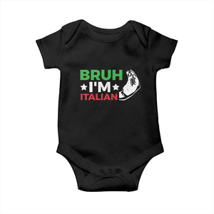 Bruh Im Italian Baby Onesie Italy Flag Italian Festival Funny Italian TS10 Black Print Your Wear