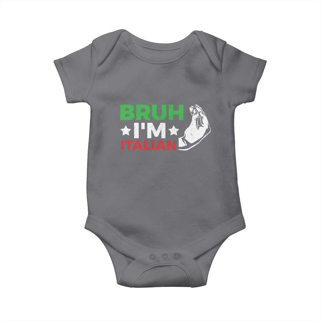 Bruh Im Italian Baby Onesie Italy Flag Italian Festival Funny Italian TS10 Charcoal Print Your Wear