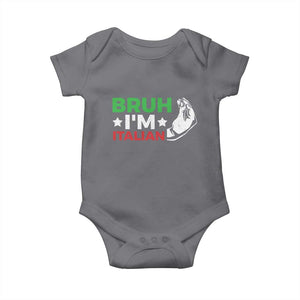 Bruh Im Italian Baby Onesie Italy Flag Italian Festival Funny Italian TS10 Charcoal Print Your Wear
