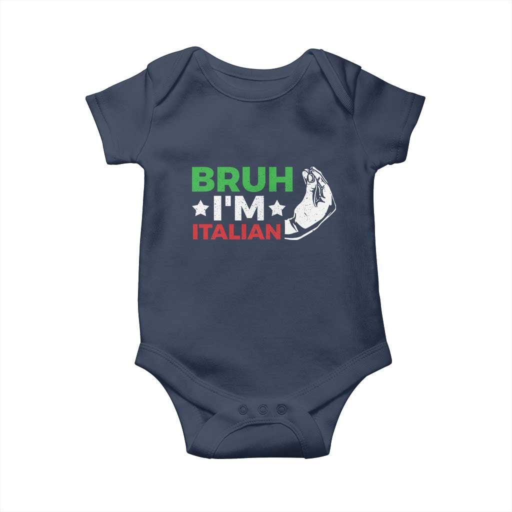 Bruh Im Italian Baby Onesie Italy Flag Italian Festival Funny Italian TS10 Navy Print Your Wear