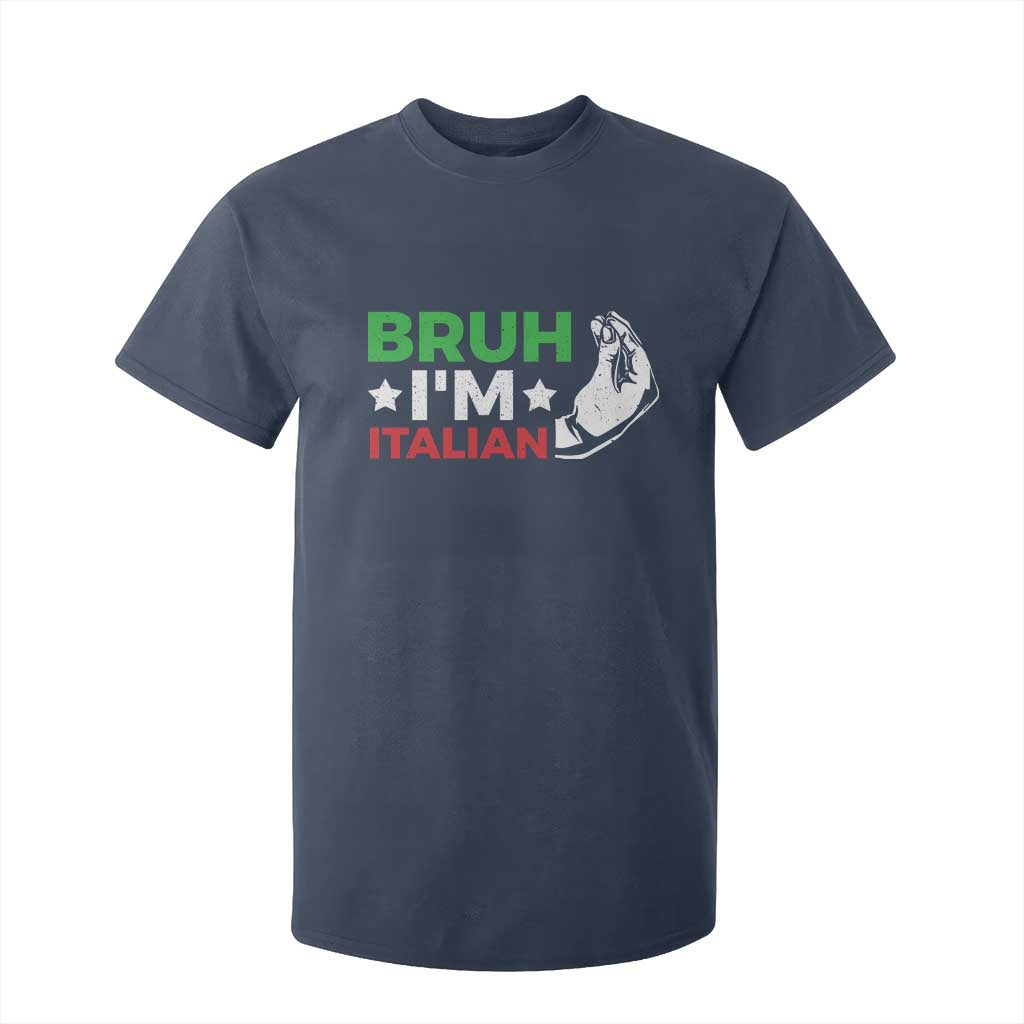 Bruh Im Italian T Shirt For Kid Italy Flag Italian Festival Funny Italian TS10 Navy Print Your Wear