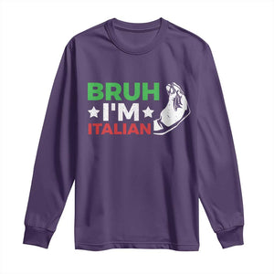 Bruh Im Italian Long Sleeve Shirt Italy Flag Italian Festival Funny Italian TS10 Purple Print Your Wear