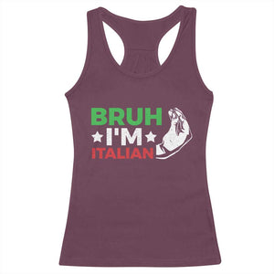 Bruh Im Italian Racerback Tank Top Italy Flag Italian Festival Funny Italian TS10 Maroon Print Your Wear