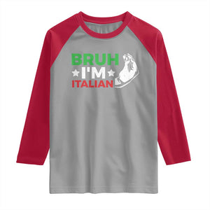 Bruh Im Italian Raglan Shirt Italy Flag Italian Festival Funny Italian TS10 Sport Gray Red Print Your Wear