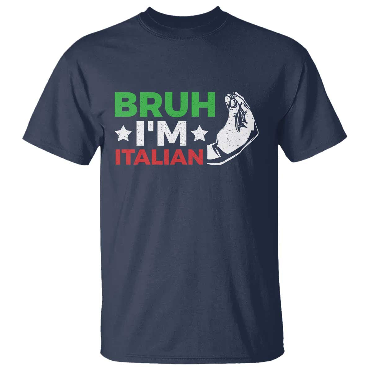 Bruh Im Italian T Shirt Italy Flag Italian Festival Funny Italian TS10 Navy Print Your Wear