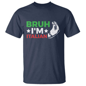 Bruh Im Italian T Shirt Italy Flag Italian Festival Funny Italian TS10 Navy Print Your Wear