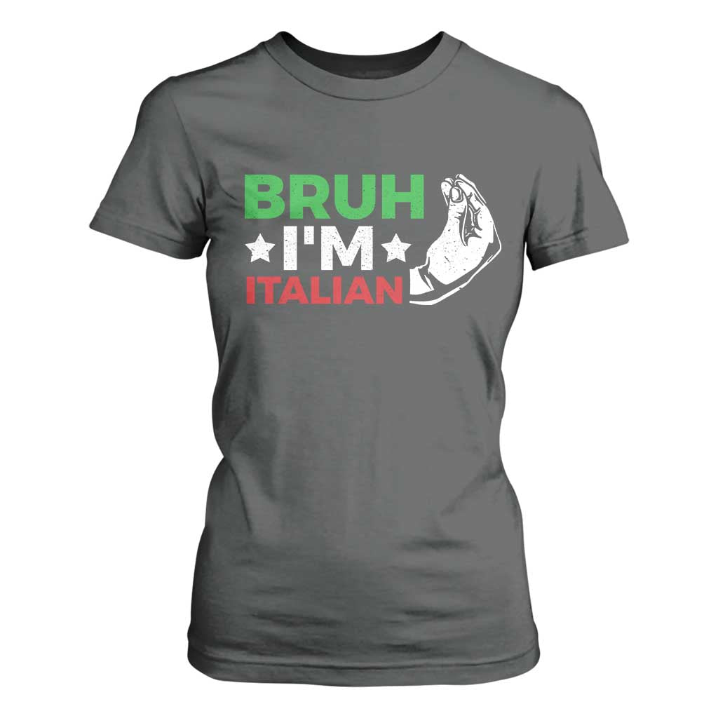 Bruh Im Italian T Shirt For Women Italy Flag Italian Festival Funny Italian TS10 Dark Heather Print Your Wear