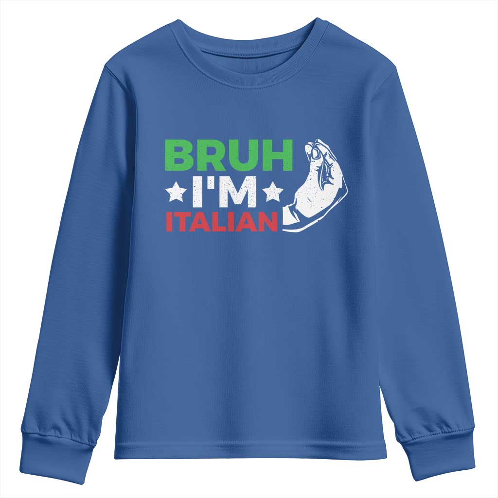 Bruh Im Italian Youth Sweatshirt Italy Flag Italian Festival Funny Italian TS10 Royal Blue Print Your Wear