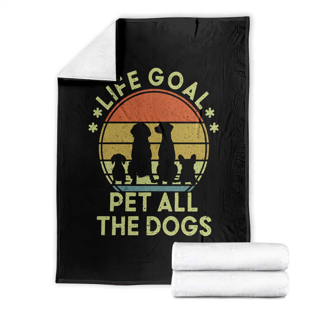 Life Goal Pet All The Dogs Throw Blanket Retro Funny Dog Lover Gift TS10 Black Print Your Wear