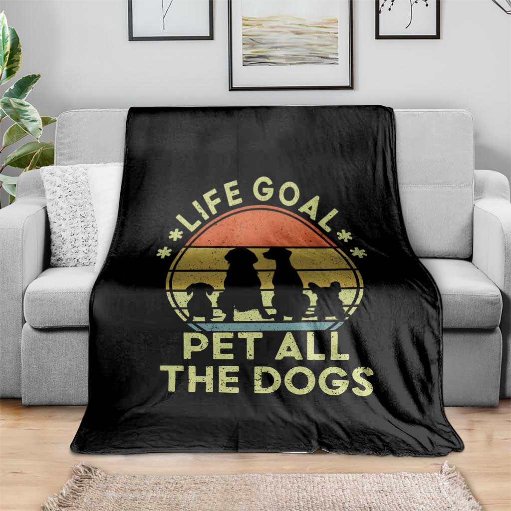 Life Goal Pet All The Dogs Throw Blanket Retro Funny Dog Lover Gift TS10 Print Your Wear
