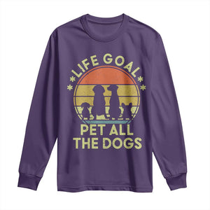Life Goal Pet All The Dogs Long Sleeve Shirt Retro Funny Dog Lover Gift TS10 Purple Print Your Wear