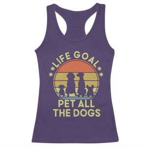 Life Goal Pet All The Dogs Racerback Tank Top Retro Funny Dog Lover Gift TS10 Purple Print Your Wear