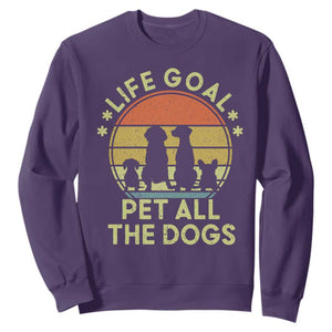 Life Goal Pet All The Dogs Sweatshirt Retro Funny Dog Lover Gift TS10 Purple Print Your Wear