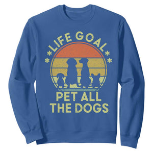 Life Goal Pet All The Dogs Sweatshirt Retro Funny Dog Lover Gift TS10 Royal Blue Print Your Wear