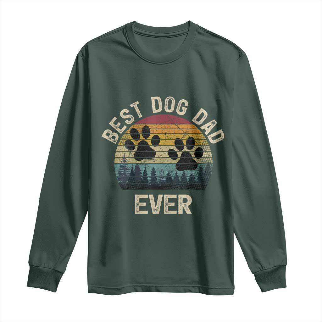 Best Dog Dad Ever Long Sleeve Shirt Fathers Day Gift for Dog Lovers TS10 Dark Forest Green Print Your Wear