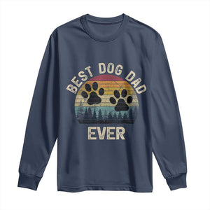 Best Dog Dad Ever Long Sleeve Shirt Fathers Day Gift for Dog Lovers TS10 Navy Print Your Wear