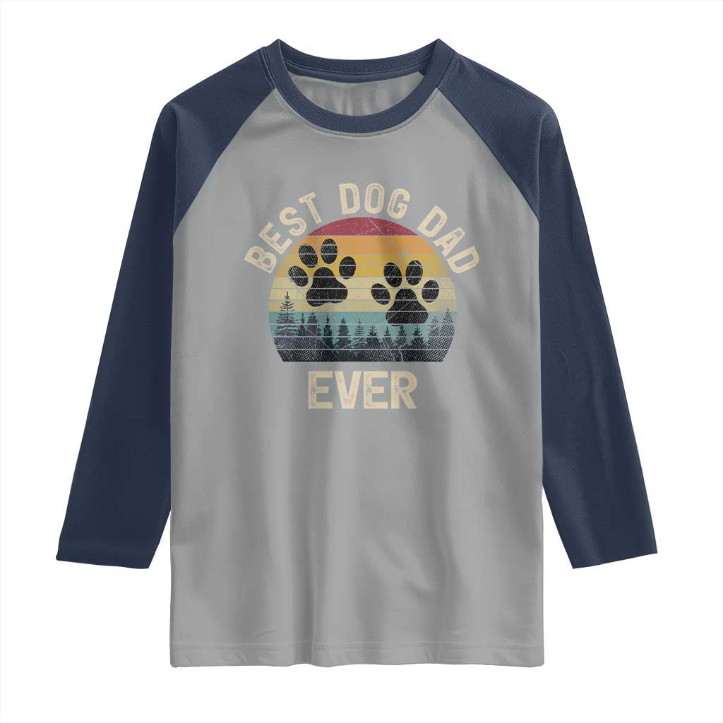 Best Dog Dad Ever Raglan Shirt Fathers Day Gift for Dog Lovers TS10 Sport Gray Navy Print Your Wear