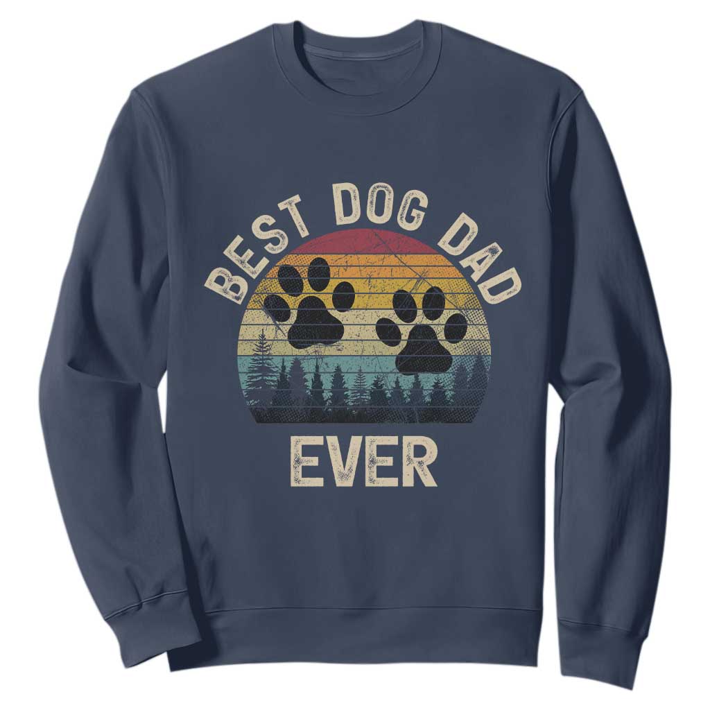 Best Dog Dad Ever Sweatshirt Fathers Day Gift for Dog Lovers TS10 Navy Print Your Wear