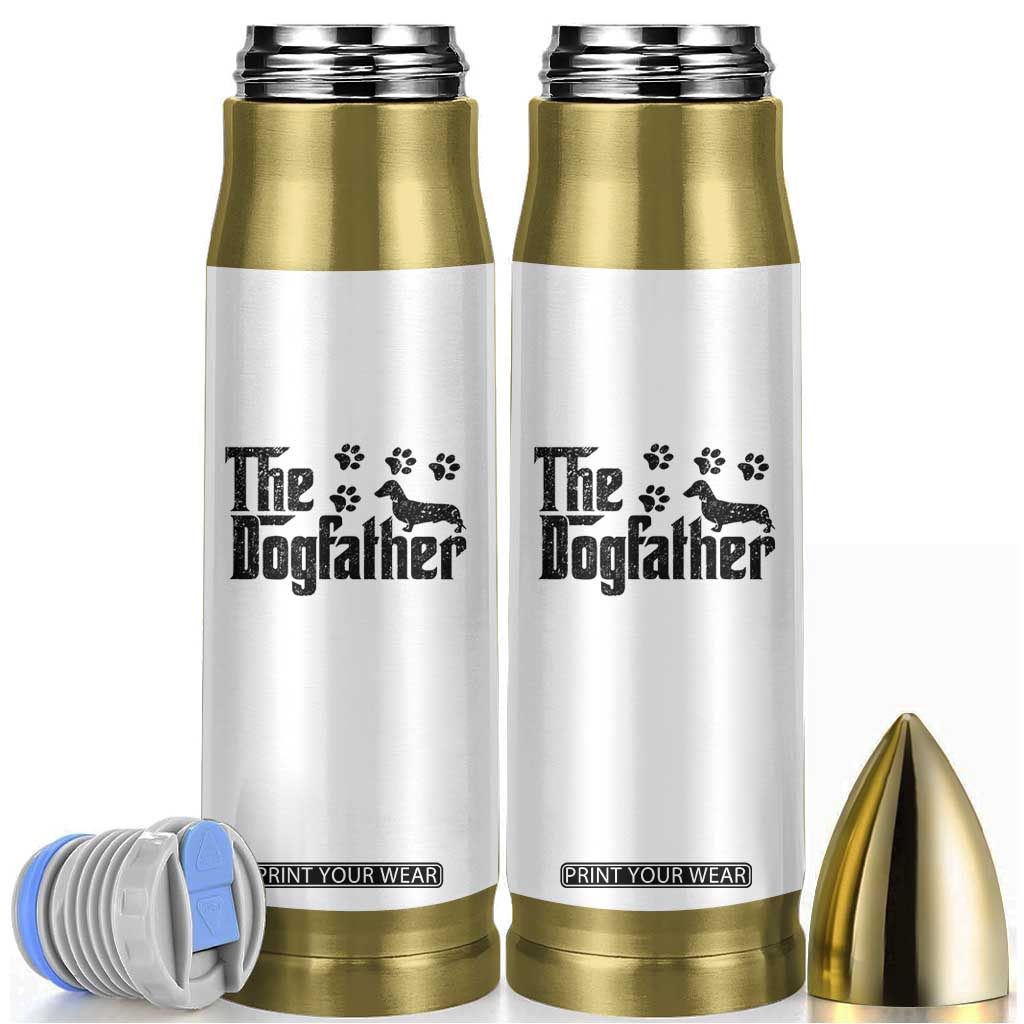Dachshund Dog Dad Bullet Tumbler The Dogfather Fathers Day Gifts For Dog Lovers TS10 White Print Your Wear