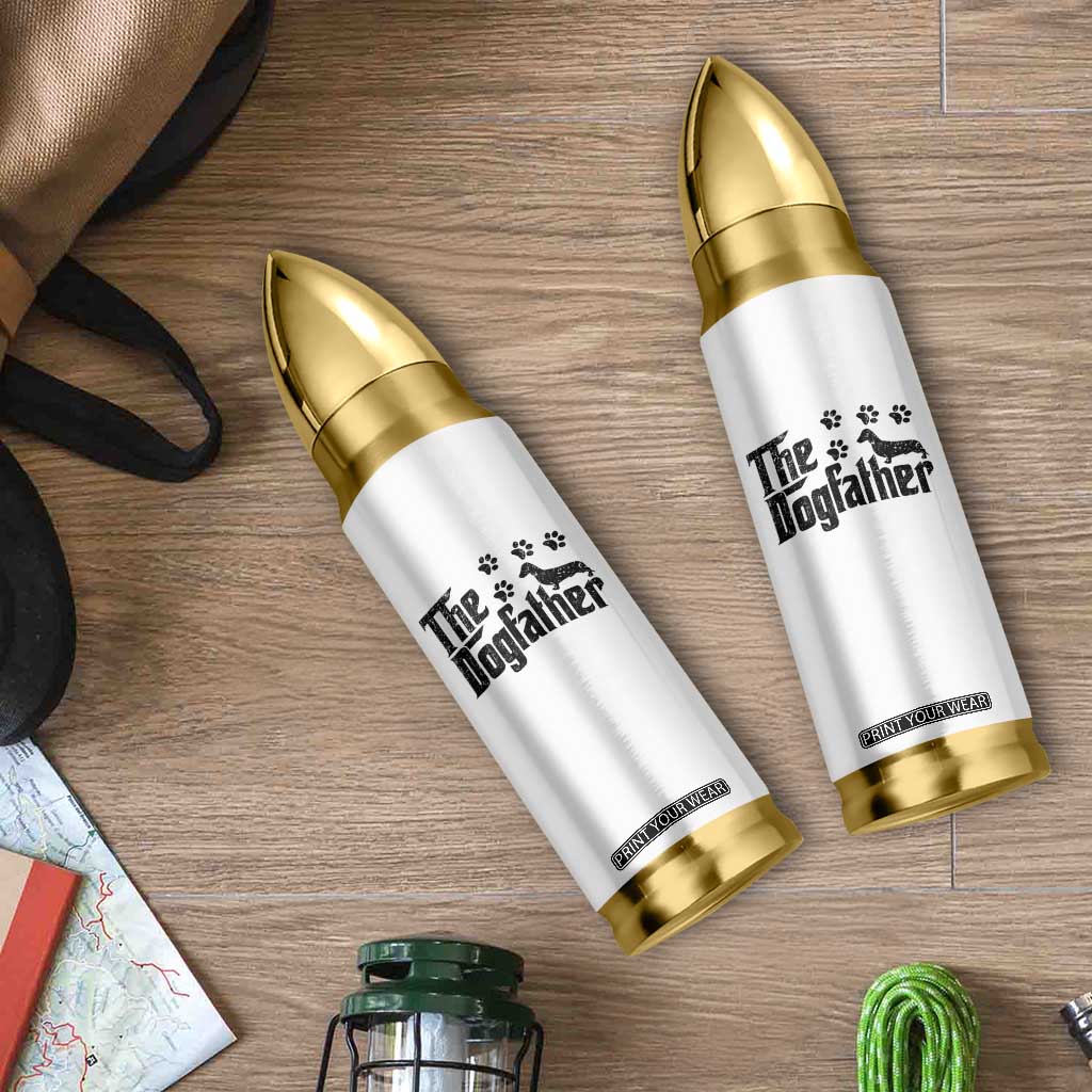 Dachshund Dog Dad Bullet Tumbler The Dogfather Fathers Day Gifts For Dog Lovers TS10 Print Your Wear