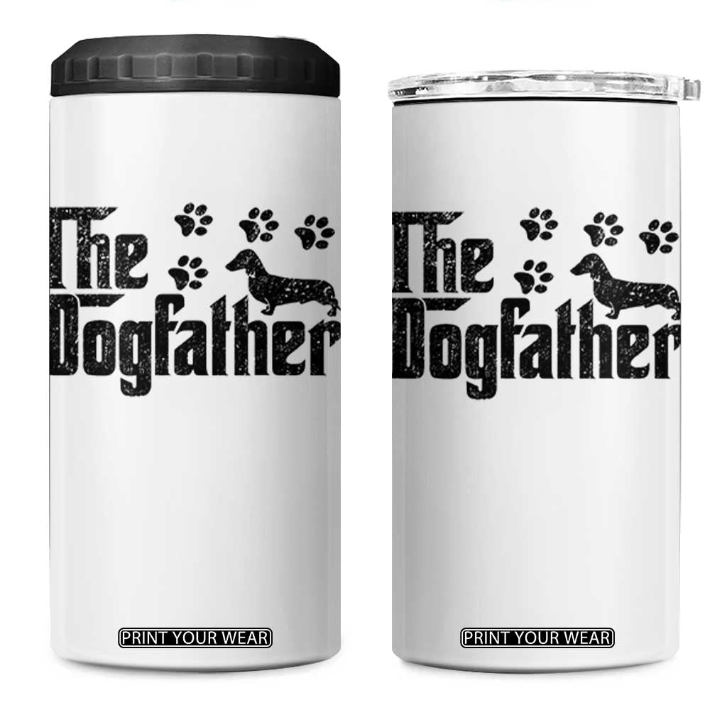 Dachshund Dog Dad 4 in 1 Can Cooler Tumbler The Dogfather Fathers Day Gifts For Dog Lovers TS10 One Size: 16 oz White Print Your Wear