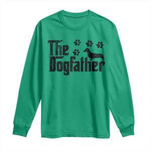 Dachshund Dog Dad Long Sleeve Shirt The Dogfather Fathers Day Gifts For Dog Lovers TS10 Irish Green Print Your Wear