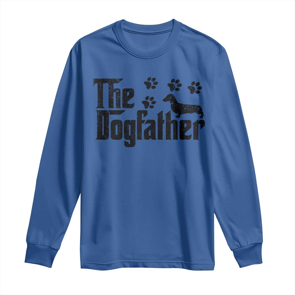 Dachshund Dog Dad Long Sleeve Shirt The Dogfather Fathers Day Gifts For Dog Lovers TS10 Royal Blue Print Your Wear