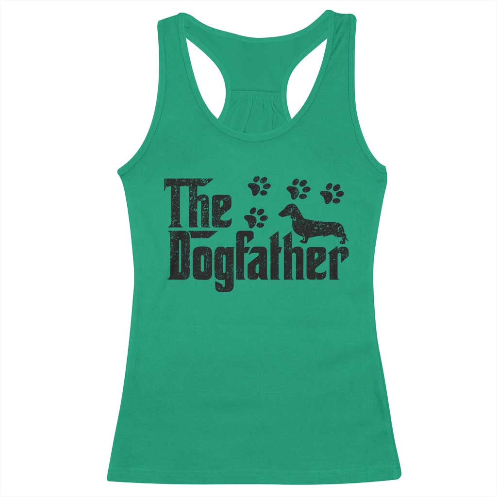 Dachshund Dog Dad Racerback Tank Top The Dogfather Fathers Day Gifts For Dog Lovers TS10 Irish Green Print Your Wear