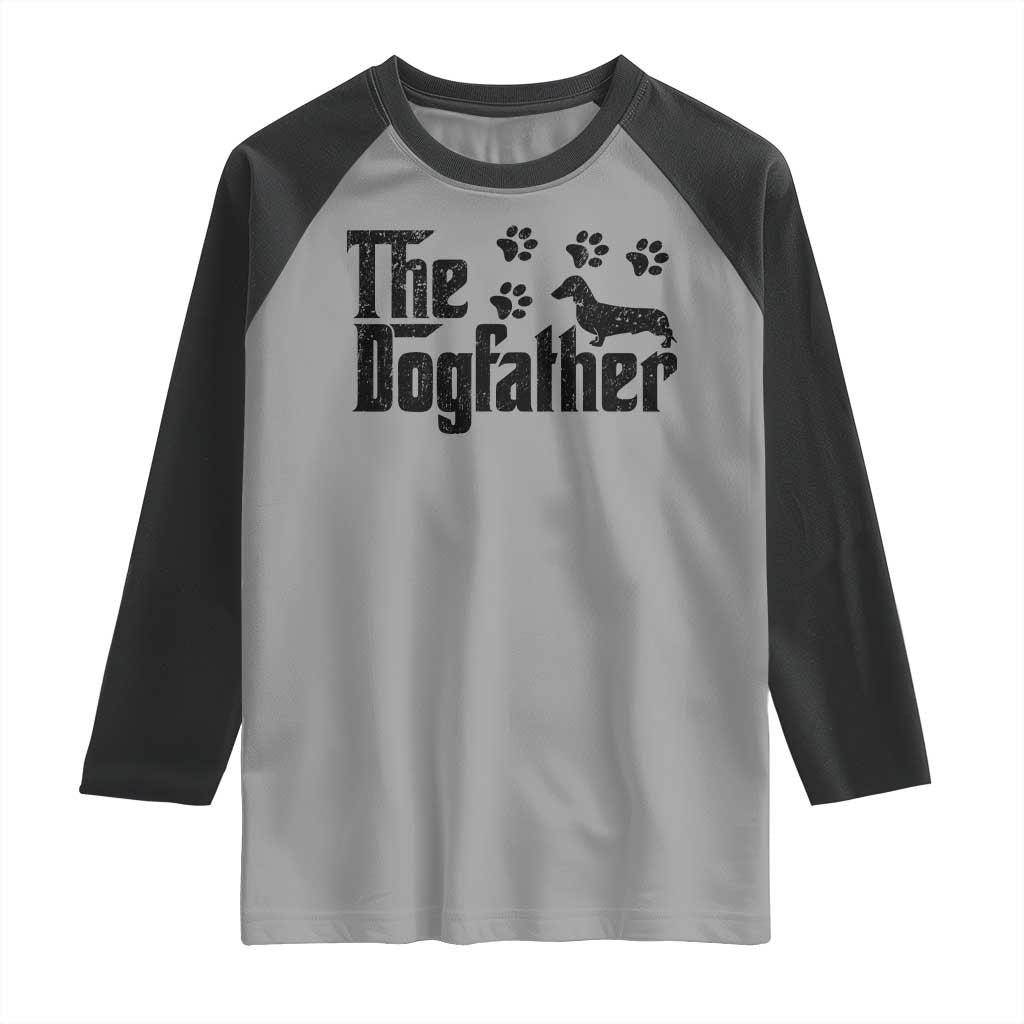 Dachshund Dog Dad Raglan Shirt The Dogfather Fathers Day Gifts For Dog Lovers TS10 Sport Gray Black Print Your Wear