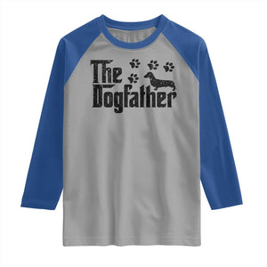 Dachshund Dog Dad Raglan Shirt The Dogfather Fathers Day Gifts For Dog Lovers TS10 Sport Gray Royal Print Your Wear
