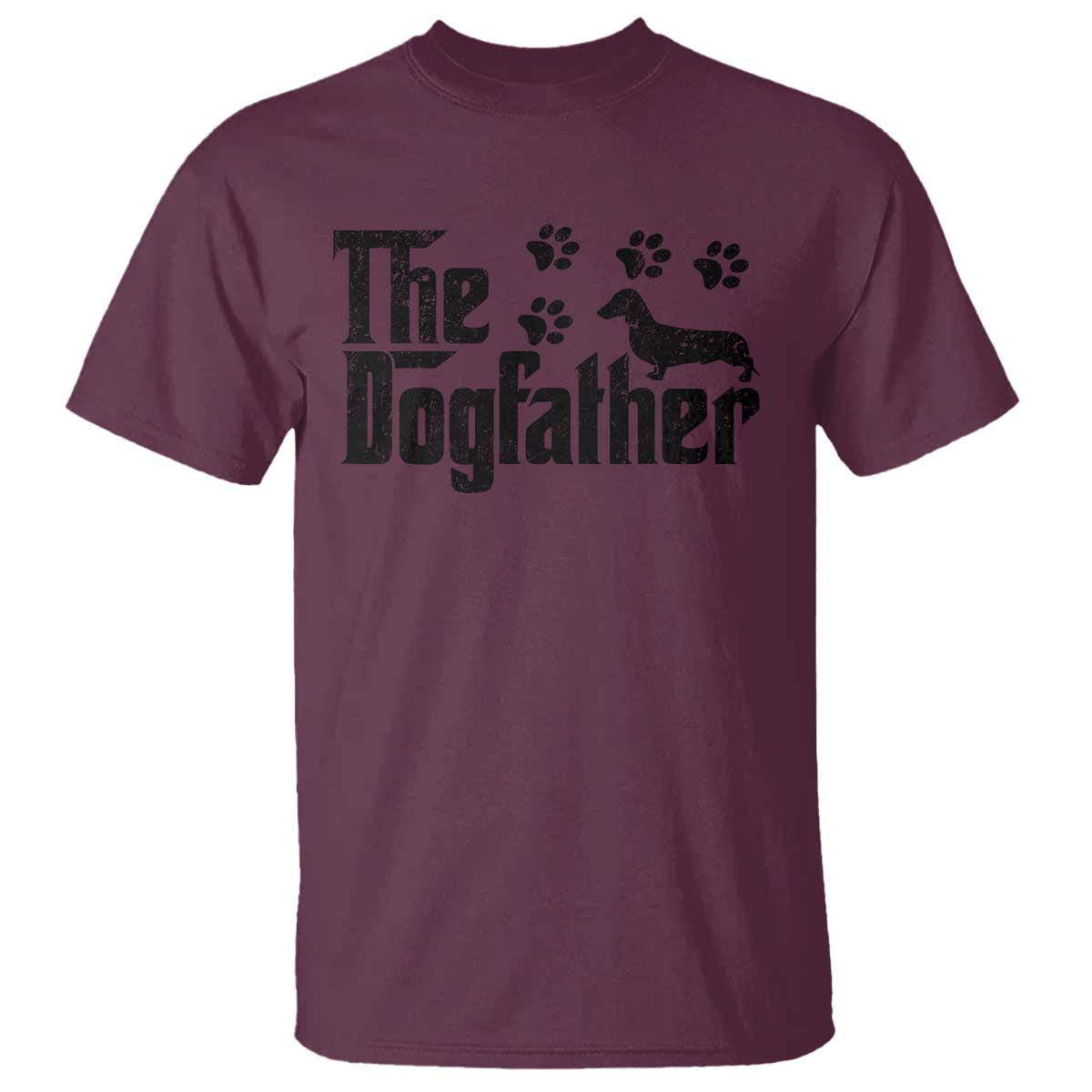 Dachshund Dog Dad T Shirt The Dogfather Fathers Day Gifts For Dog Lovers TS10 Maroon Print Your Wear
