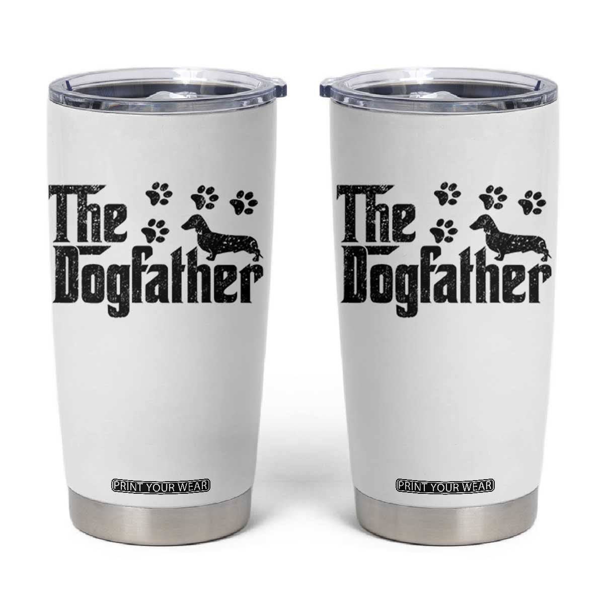 Dachshund Dog Dad Tumbler Cup The Dogfather Fathers Day Gifts For Dog Lovers TS10 White Print Your Wear