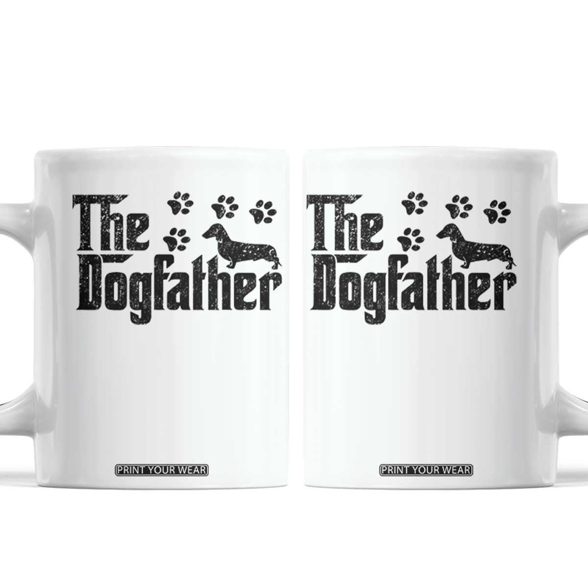 Dachshund Dog Dad Coffee Mug The Dogfather Fathers Day Gifts For Dog Lovers TS10 White Print Your Wear