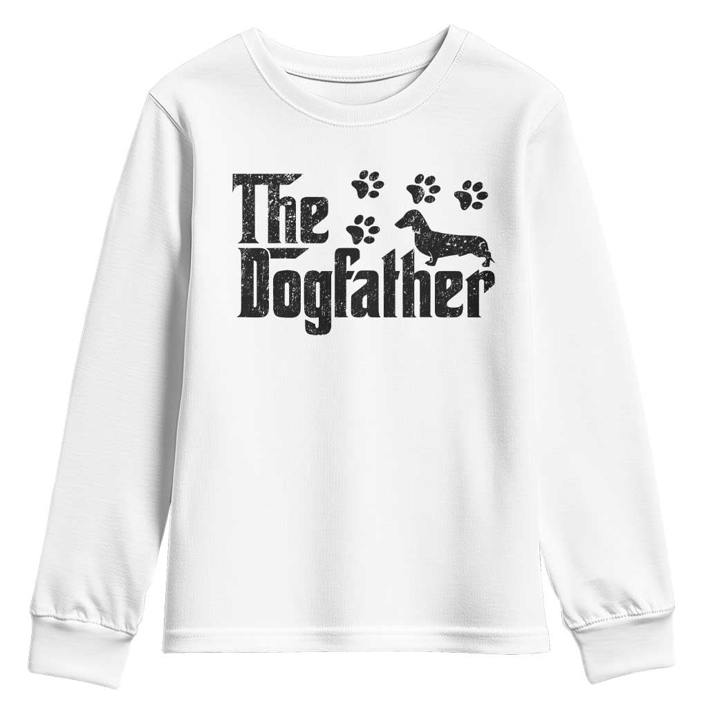 Dachshund Dog Dad Youth Sweatshirt The Dogfather Fathers Day Gifts For Dog Lovers TS10 White Print Your Wear