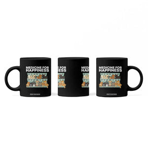 Funny Dog Lover Coffee Mug My Medicine For Happiness Called Cats Everyday TS10 Print Your Wear